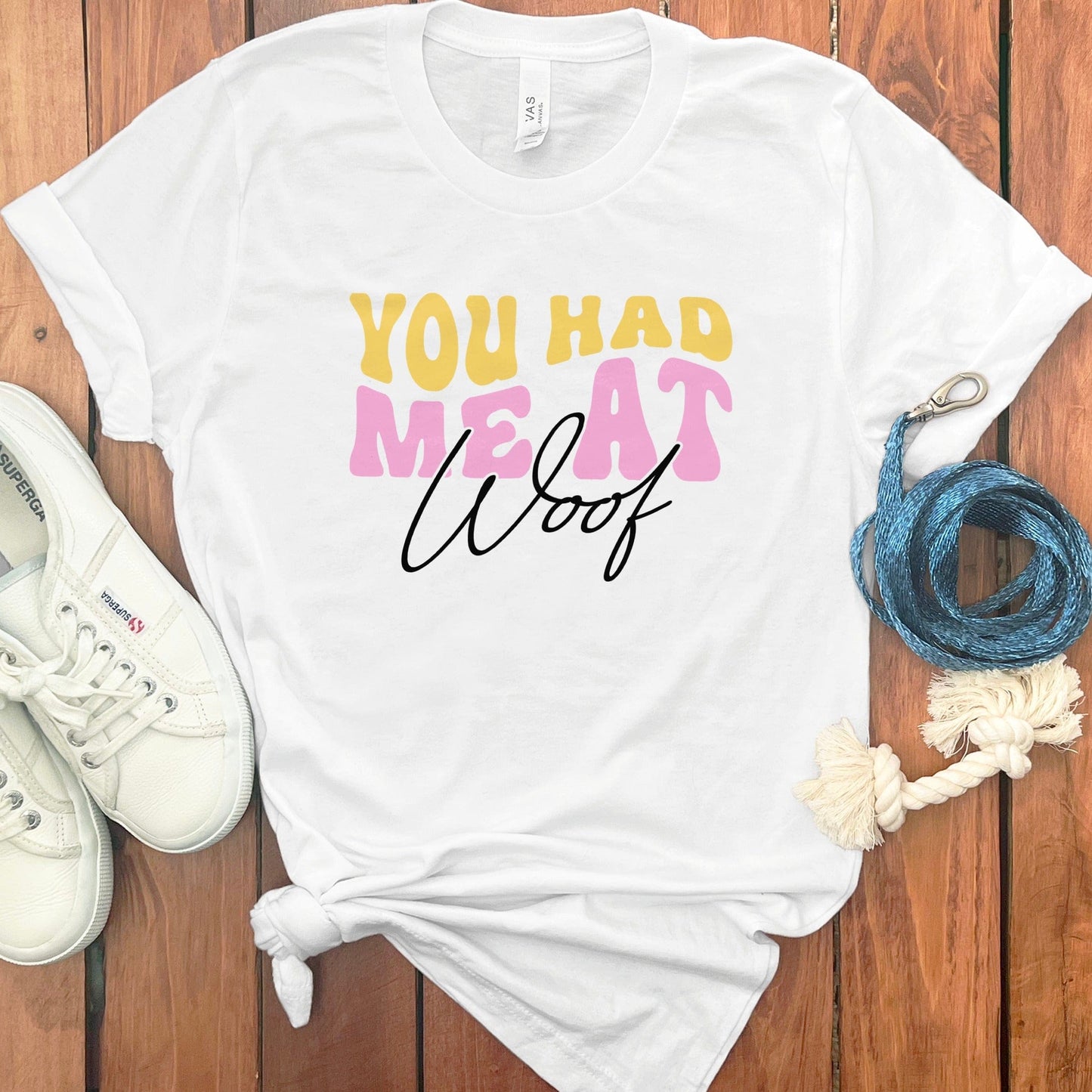 You Had Me At Woof Graphic Tee Shirt product type
