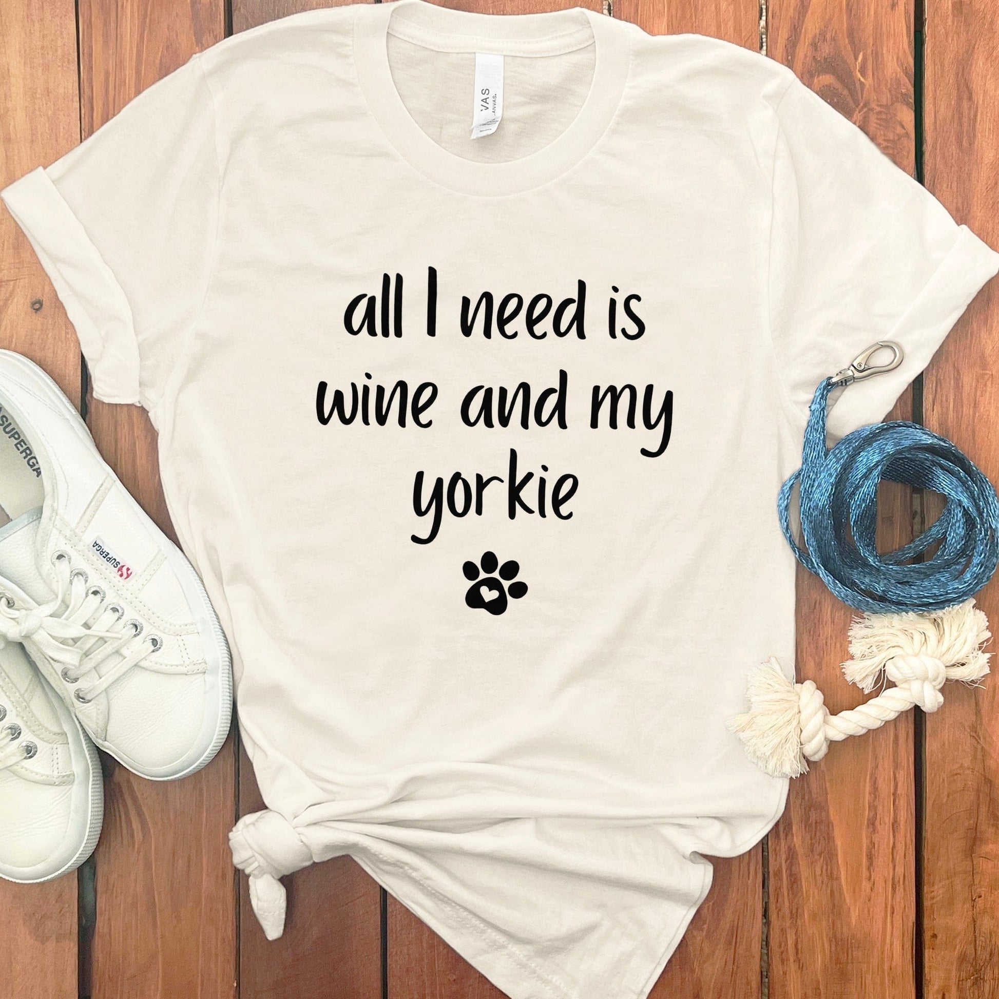 All I Need Is Wine and My Yorkie Shirt product type