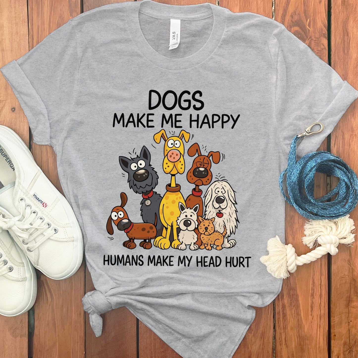 Dogs Make Me Happy Humans Make My Head Hurt product type
