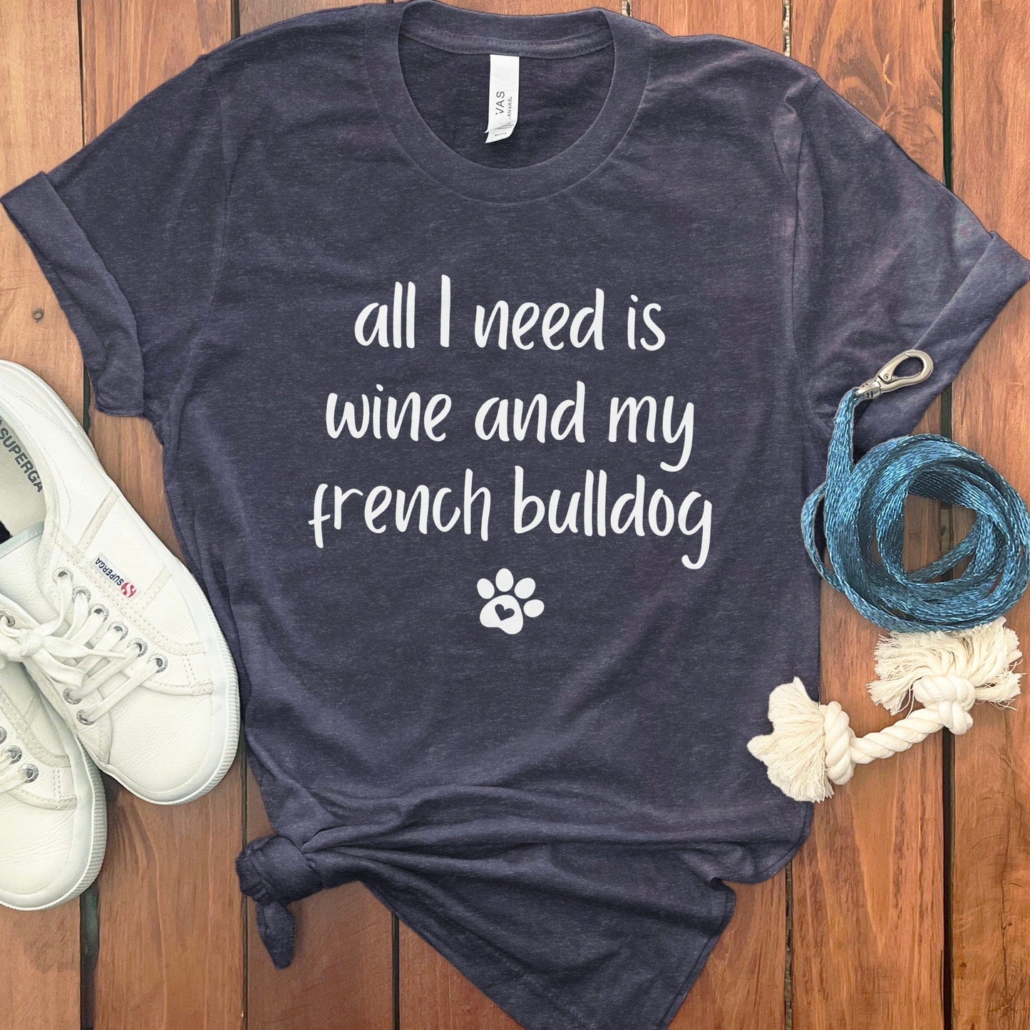 All I need is wine and my French bulldog product type