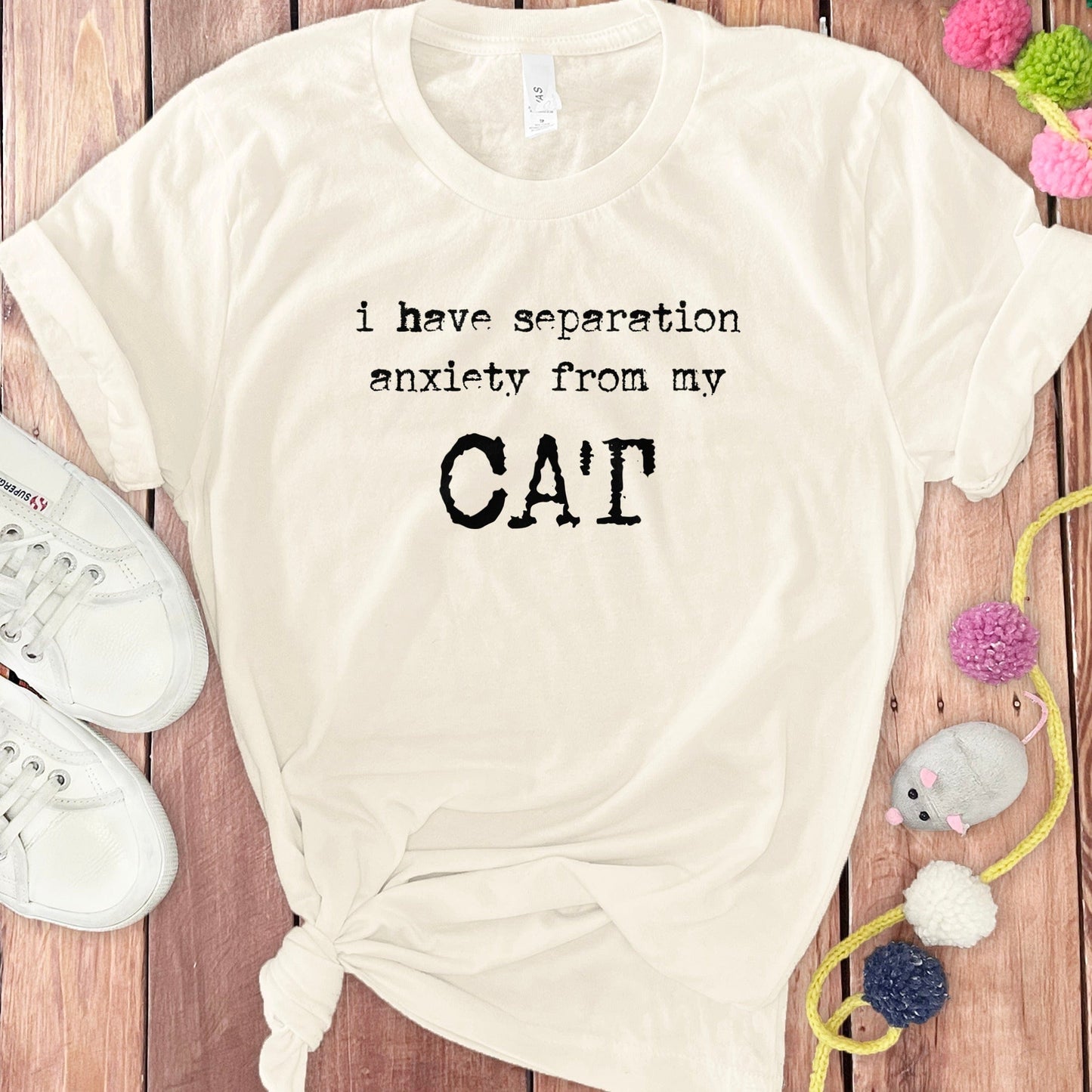 I Have Separation Anxiety From My Cat T-shirt product