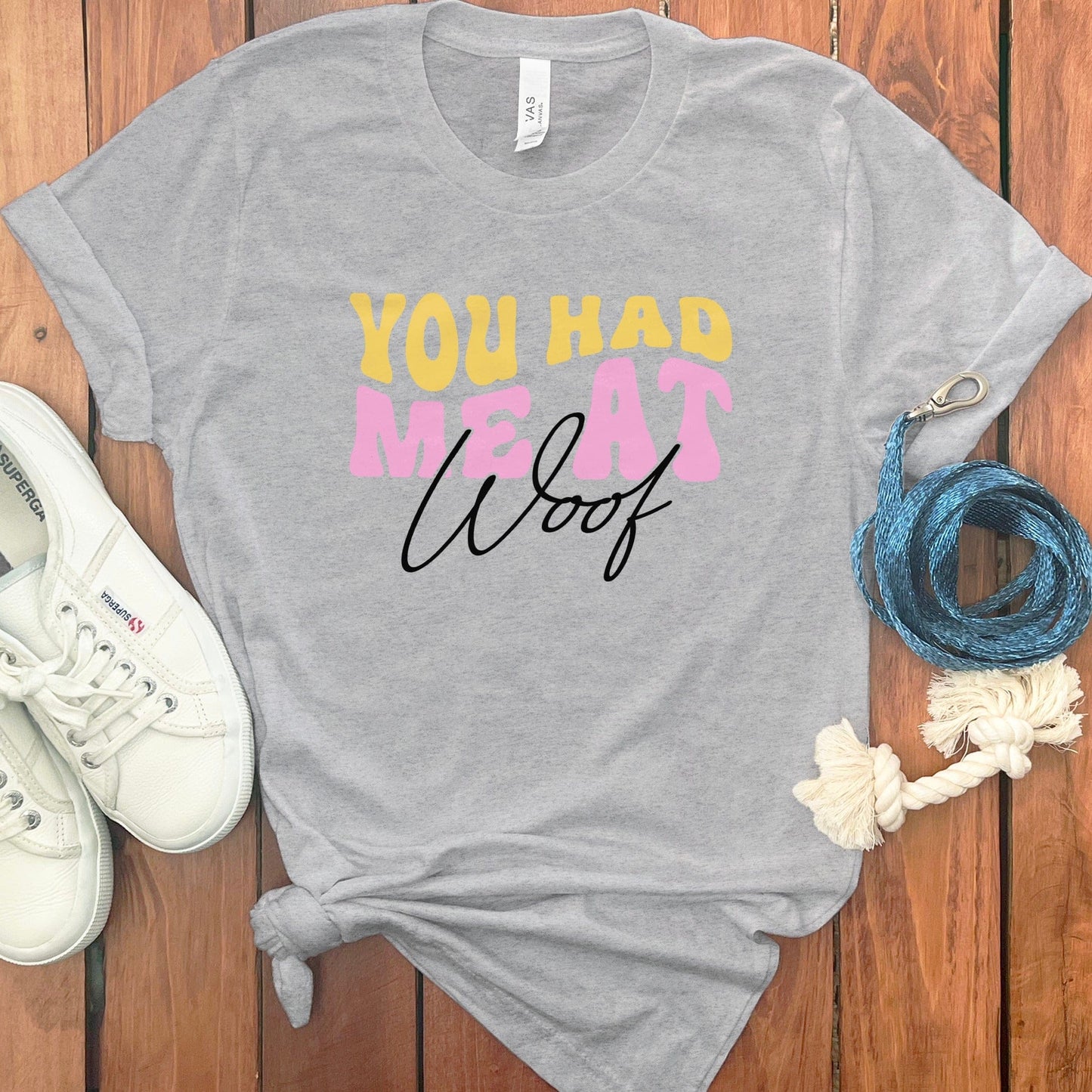 You Had Me At Woof Graphic T-Shirt product type