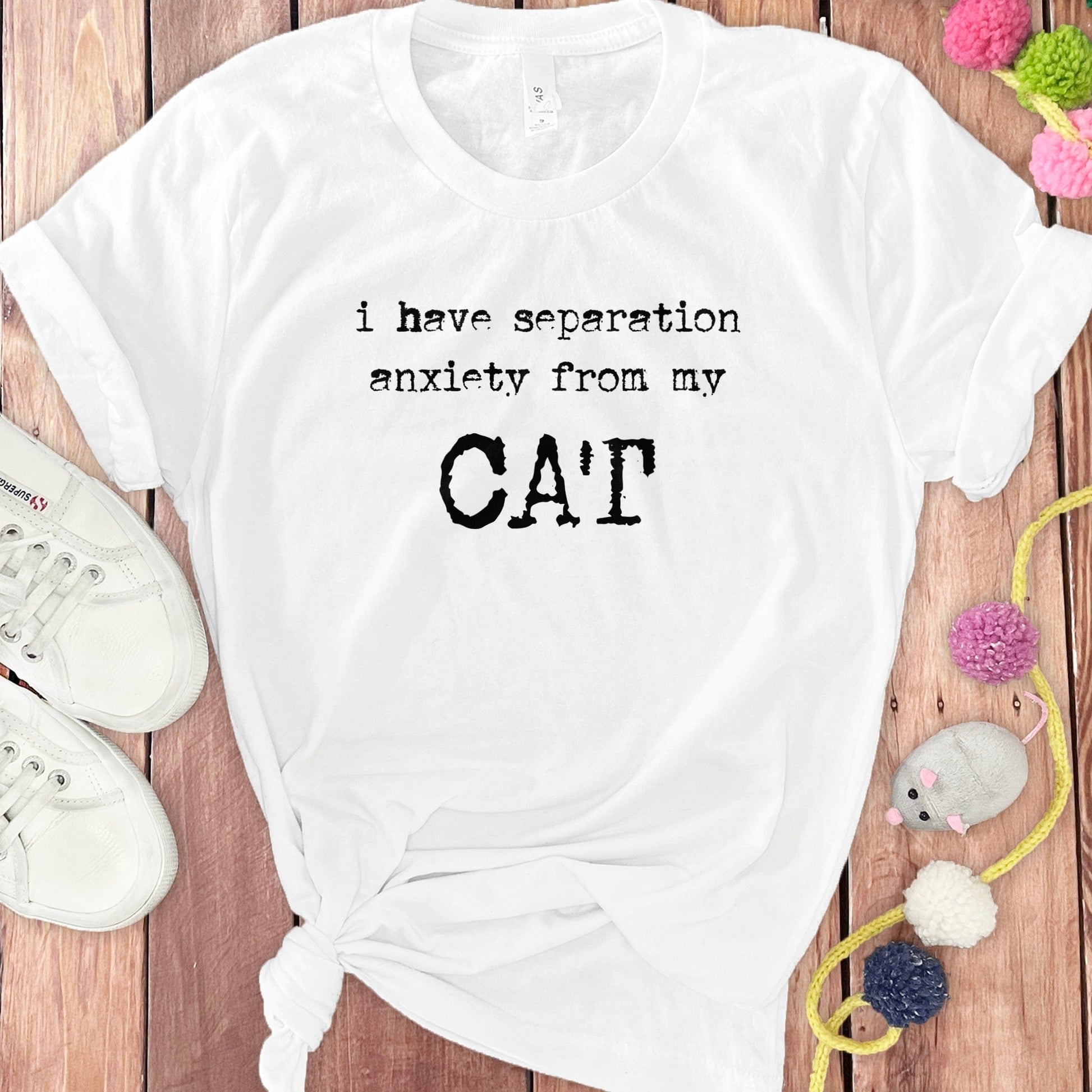 I Have Separation Anxiety from My Cat shirt product