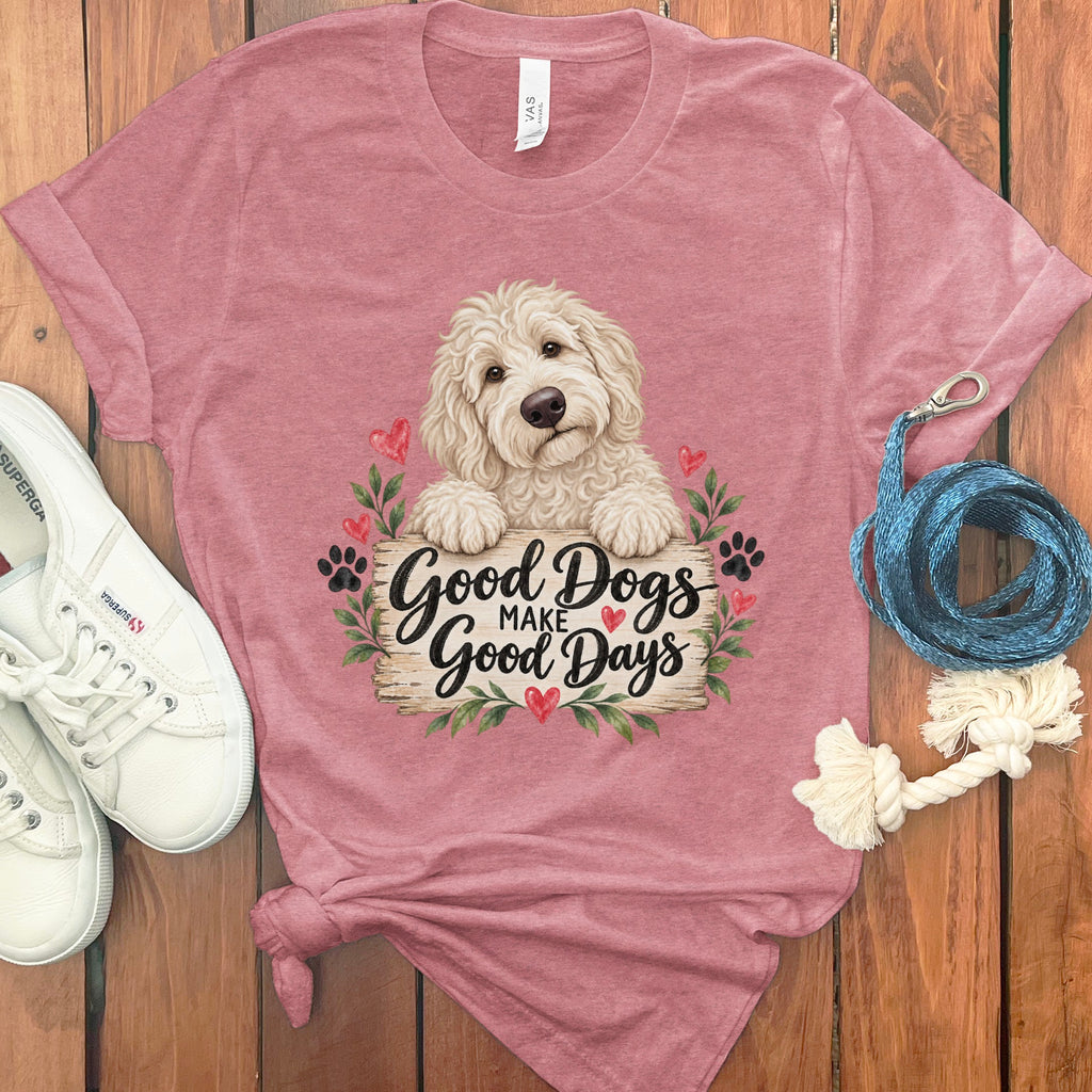 Cream Goldendoodle Good Days T-Shirt