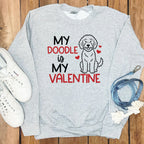 My Doodle is My Valentine Sweatshirt for Dog Lovers