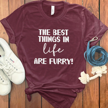 The Best Things in Life Are Furry T-Shirt product