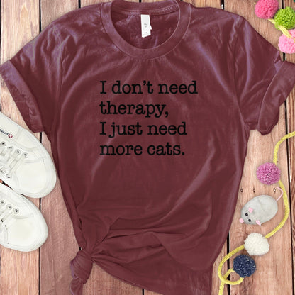More Cats Therapy Statement T-Shirt product type