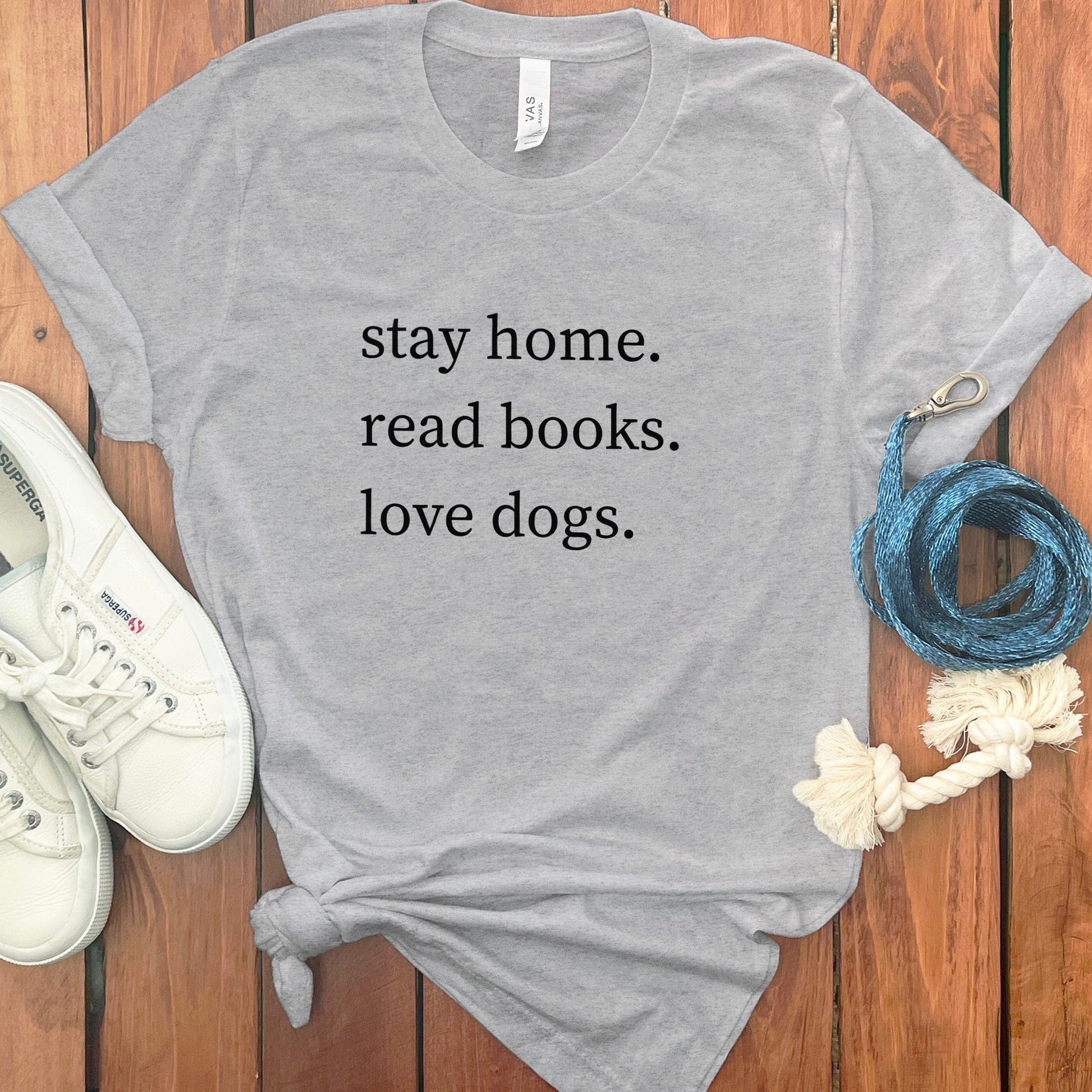 stay home read books love dogs statement shirt product type