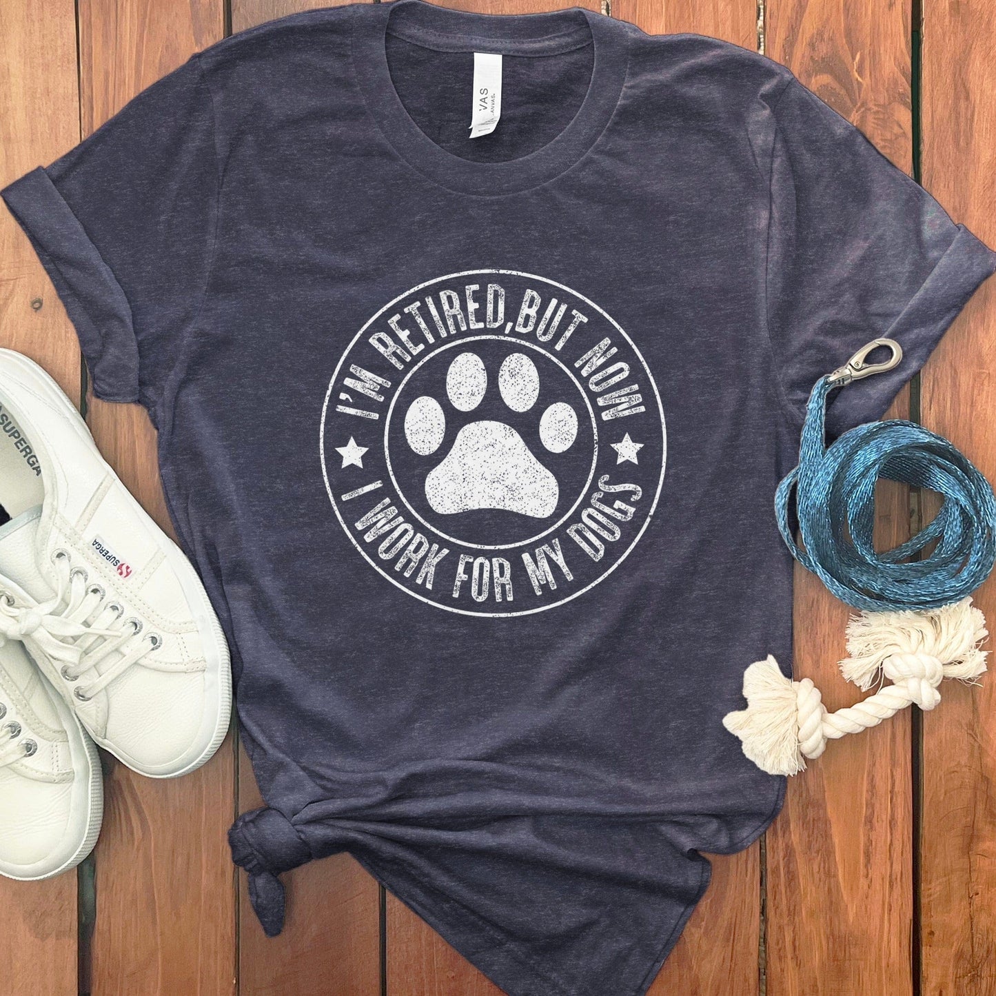 I'm Retired But Now I Work For My Dogs product