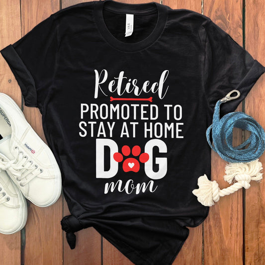 Retired Promoted to Stay at Home Dog Mom product type