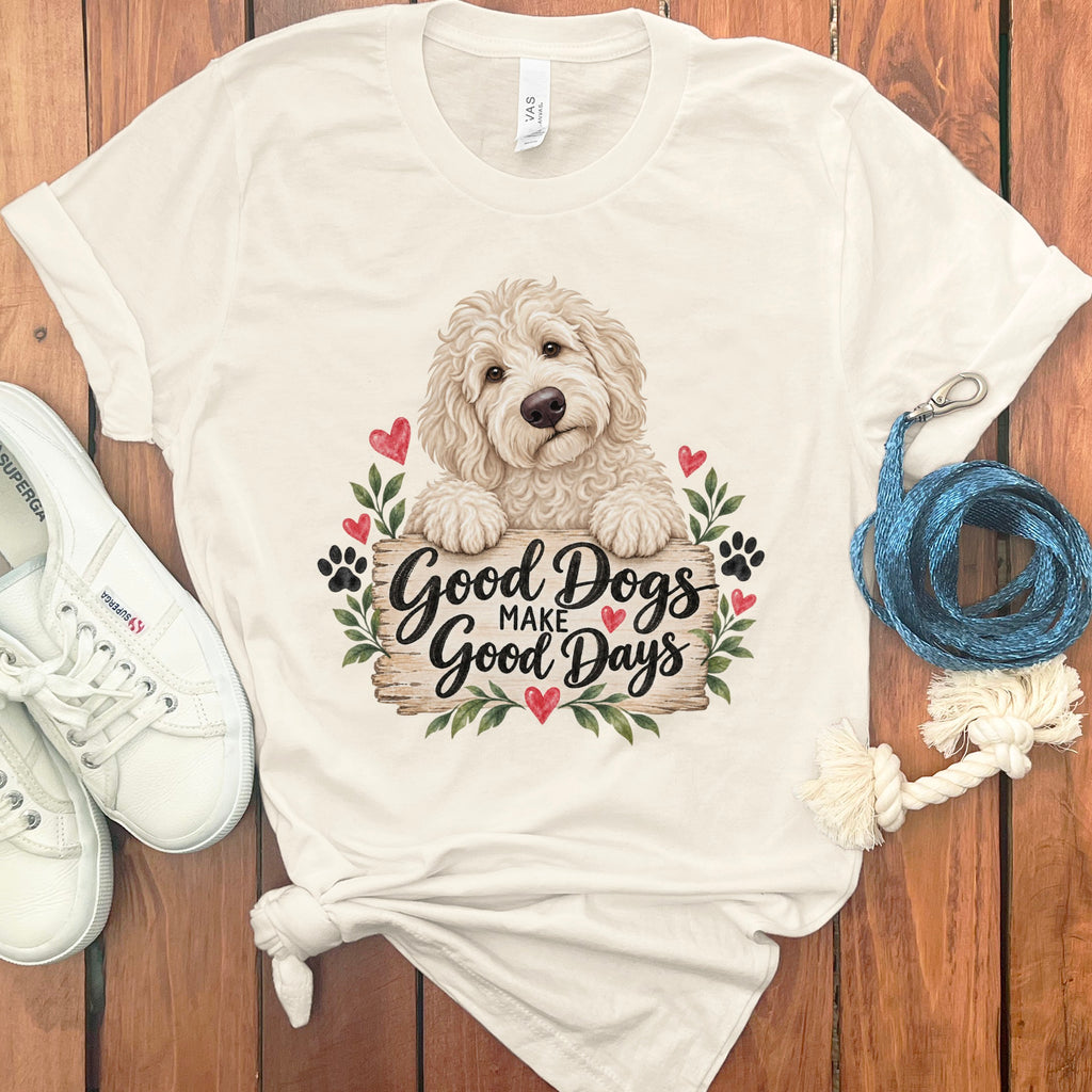 Cream Goldendoodle Good Days T-Shirt