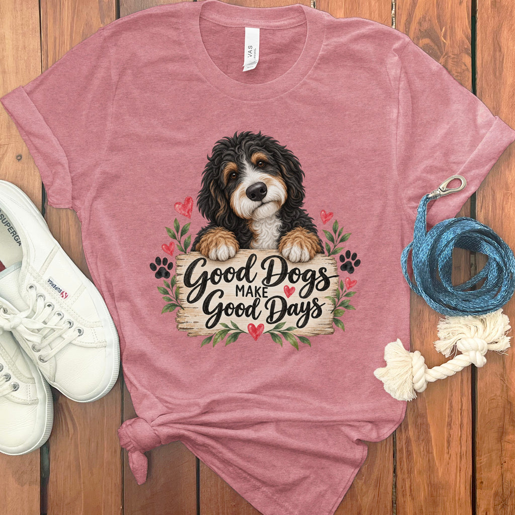 Bernedoodle Good Days T-Shirt