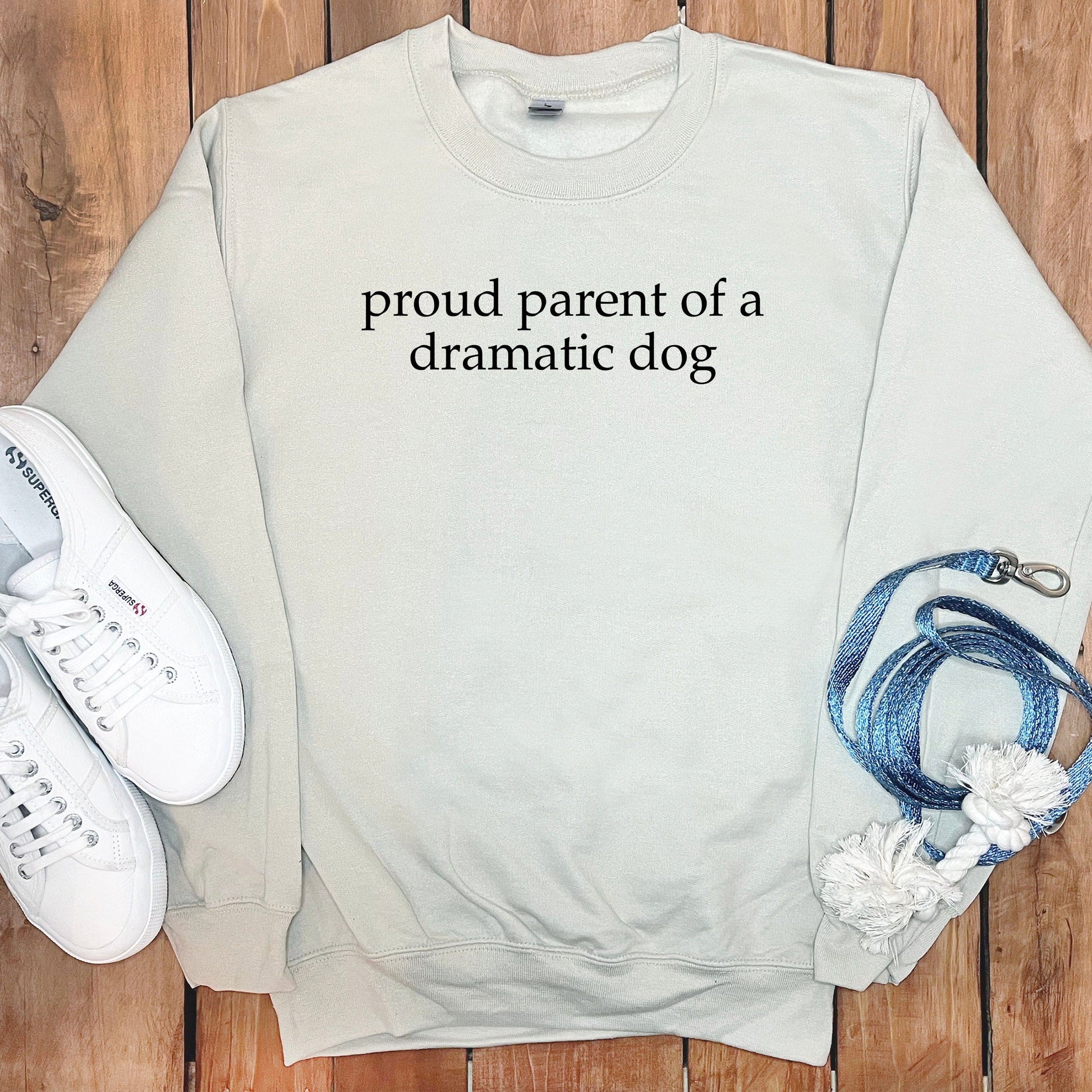 Proud Parent of a Dramatic Dog Sweatshirt product
