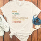 I Like Coffee My Sheepadoodle And Maybe 3 People Shirt