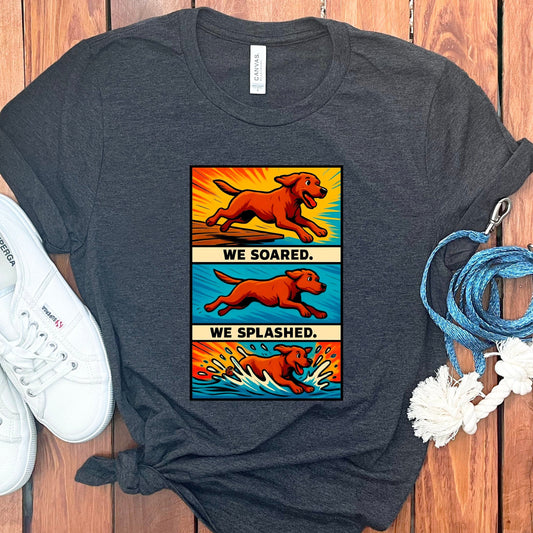 We Soared We Splashed Colorful Unique T-Shirt product