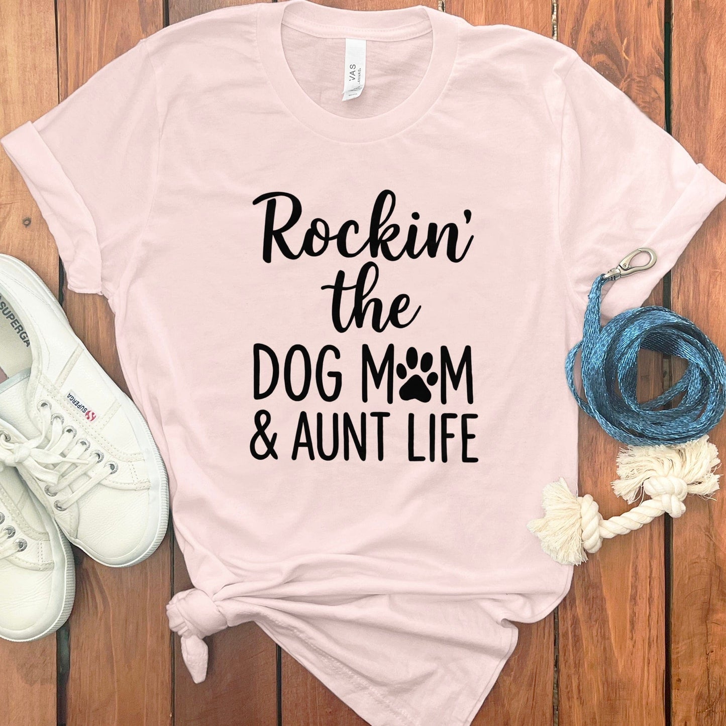 Rockin' the Dog Mom and Aunt Life T-shirt product