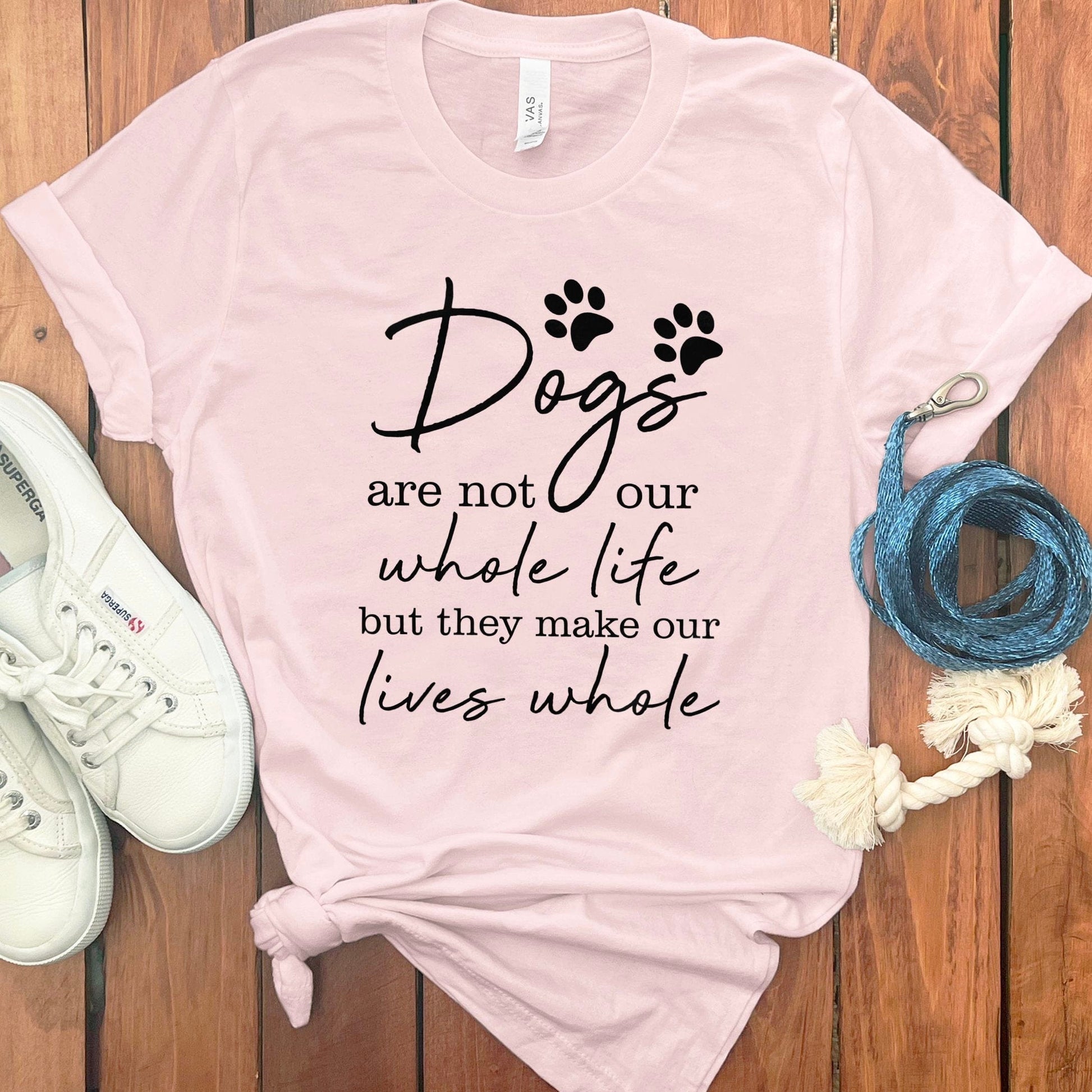 Dogs Are Not Our Whole Life Lives Whole Product Type