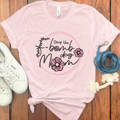 Drop The F-Bomb Dog Mom Graphic T-shirt product