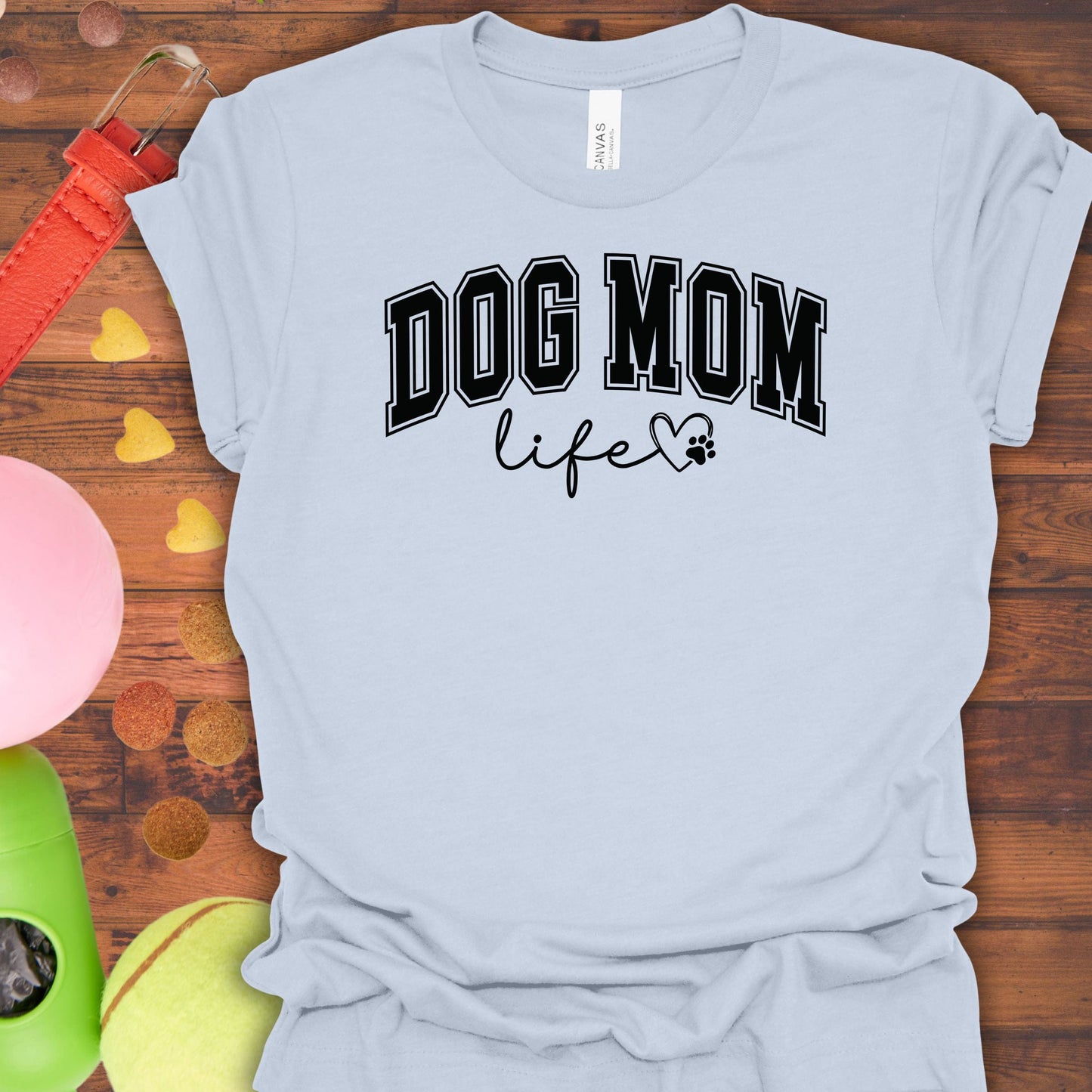 Dog Mom Life T-Shirt