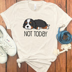 Not Today Puppy Design Funny T-shirt Perfect for Relaxation