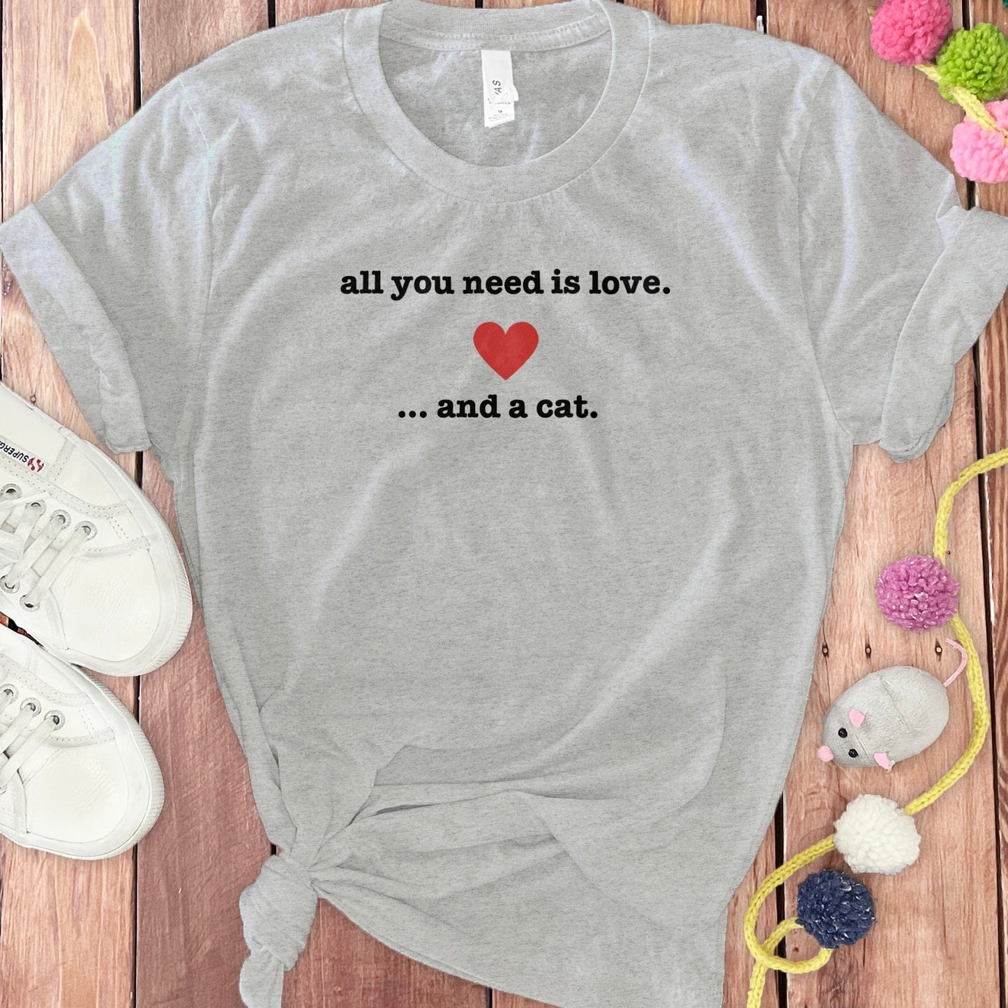 all you need is love and a cat t-shirt product