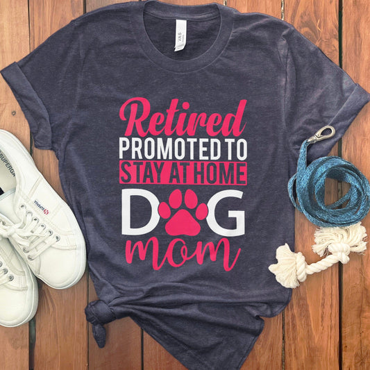 Retired Promoted to Stay At Home Dog Mom product type