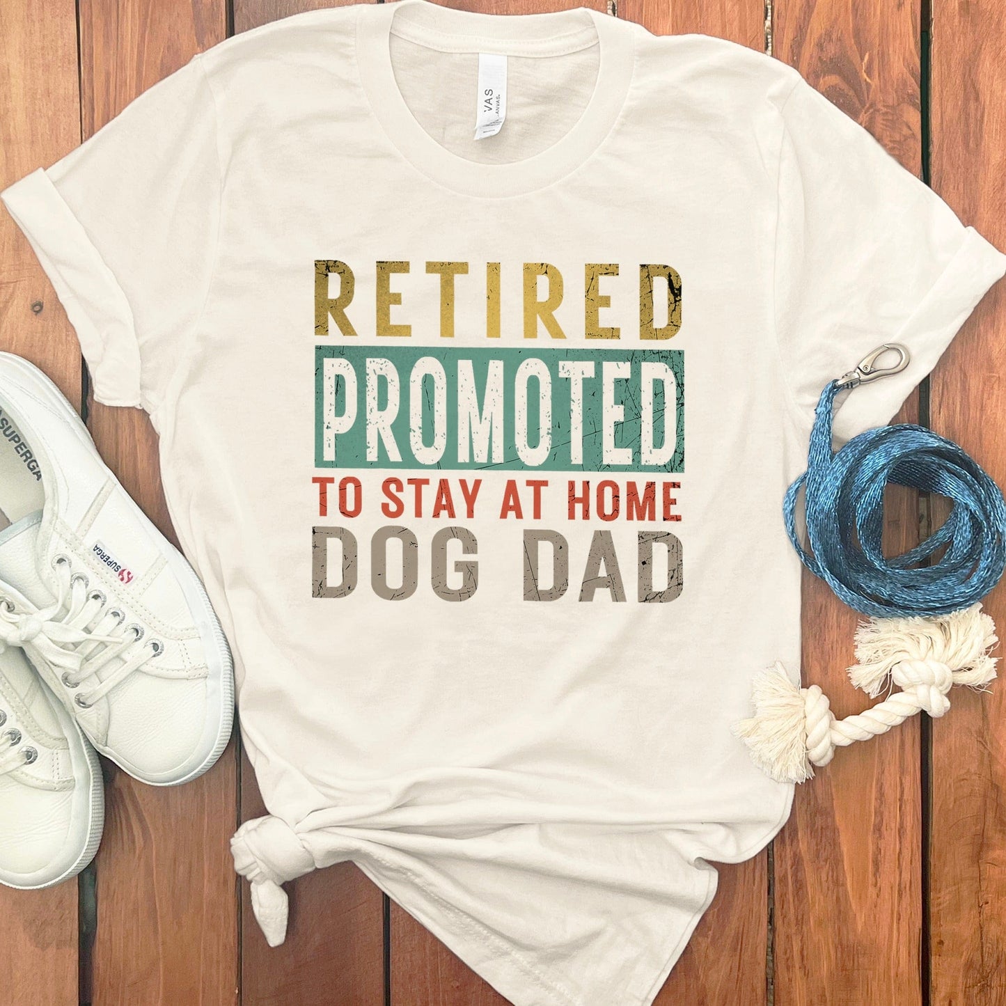 Retired Promoted To Stay At Home Dog Dad product type