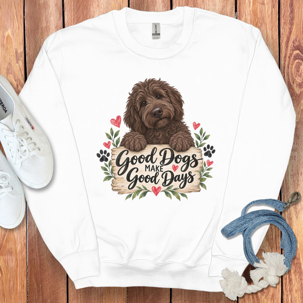 Chocolate Goldendoodle Good Days Sweatshirt