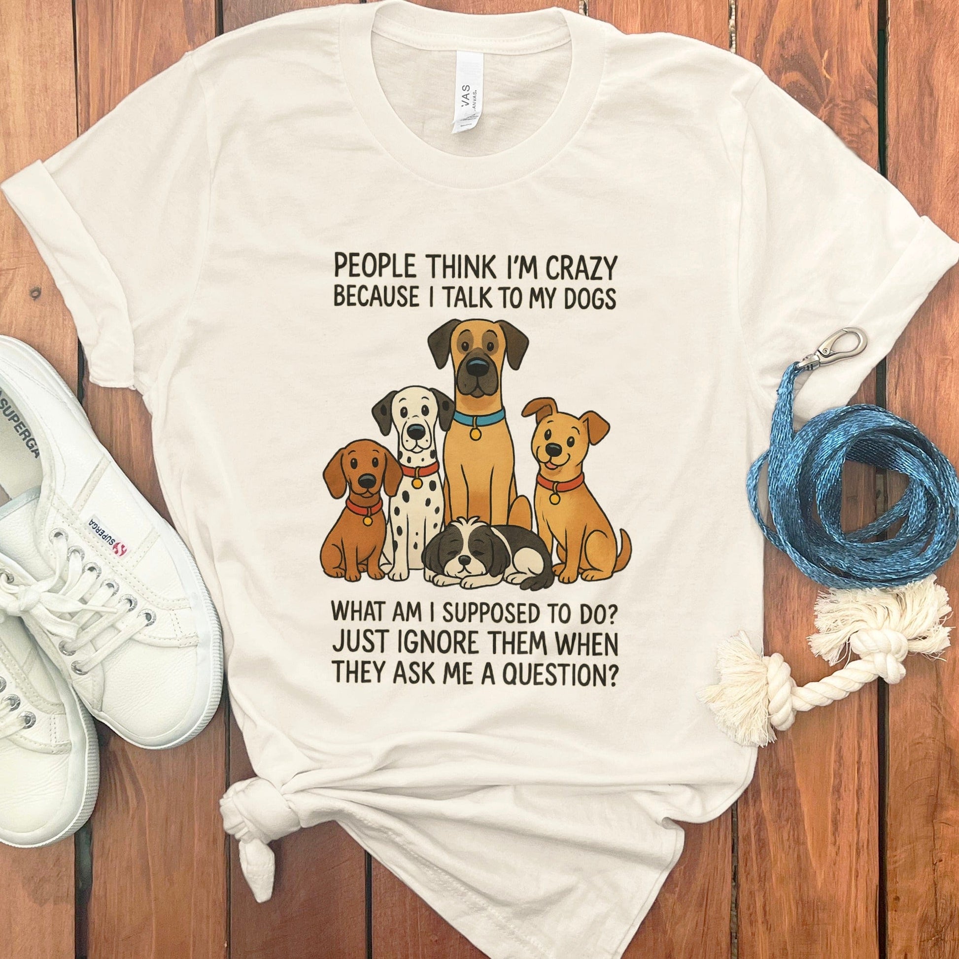 People Think I'm Crazy Dog Owners Shirt product