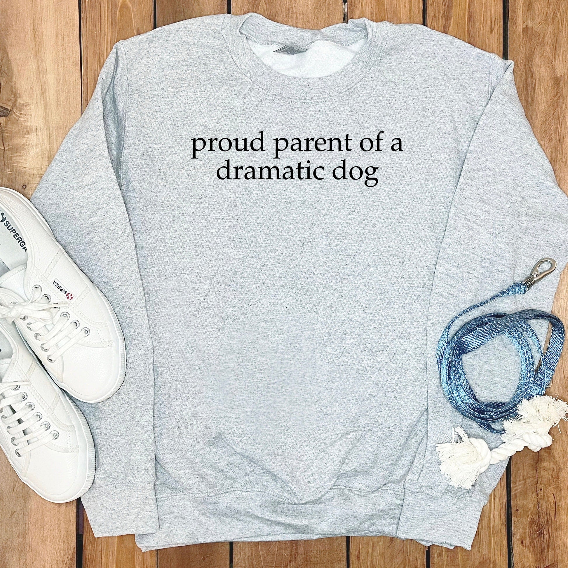 Proud Parent of a Dramatic Dog Sweatshirt Product