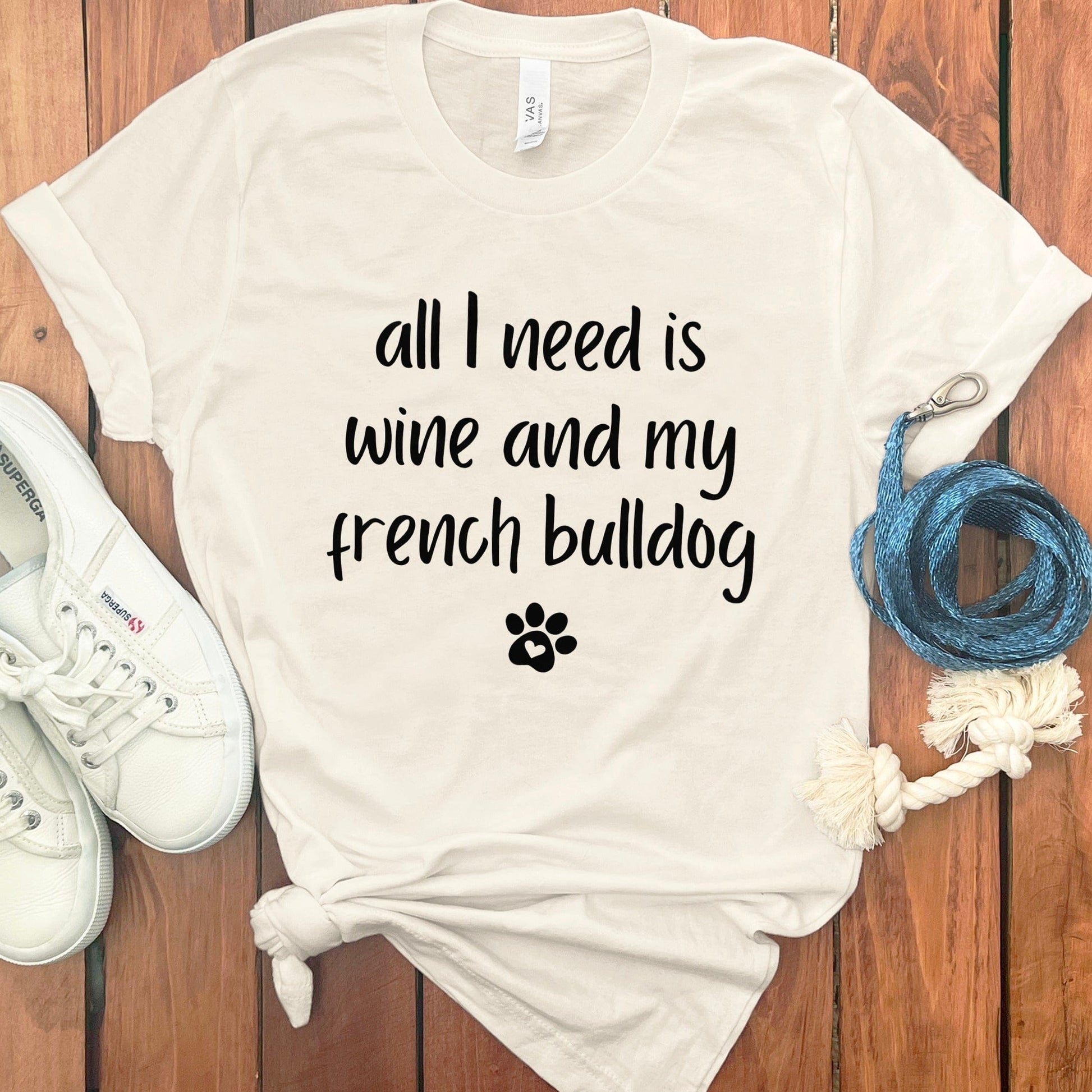 All I Need is Wine and My French Bulldog product type