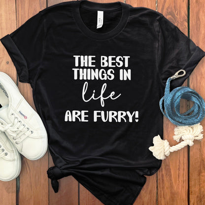 The Best Things in Life Are Furry T-Shirt product