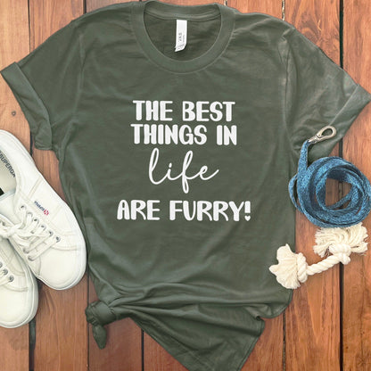 The Best Things in Life Are Furry T-Shirt product