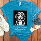 Because Therapy is Expensive T-shirt