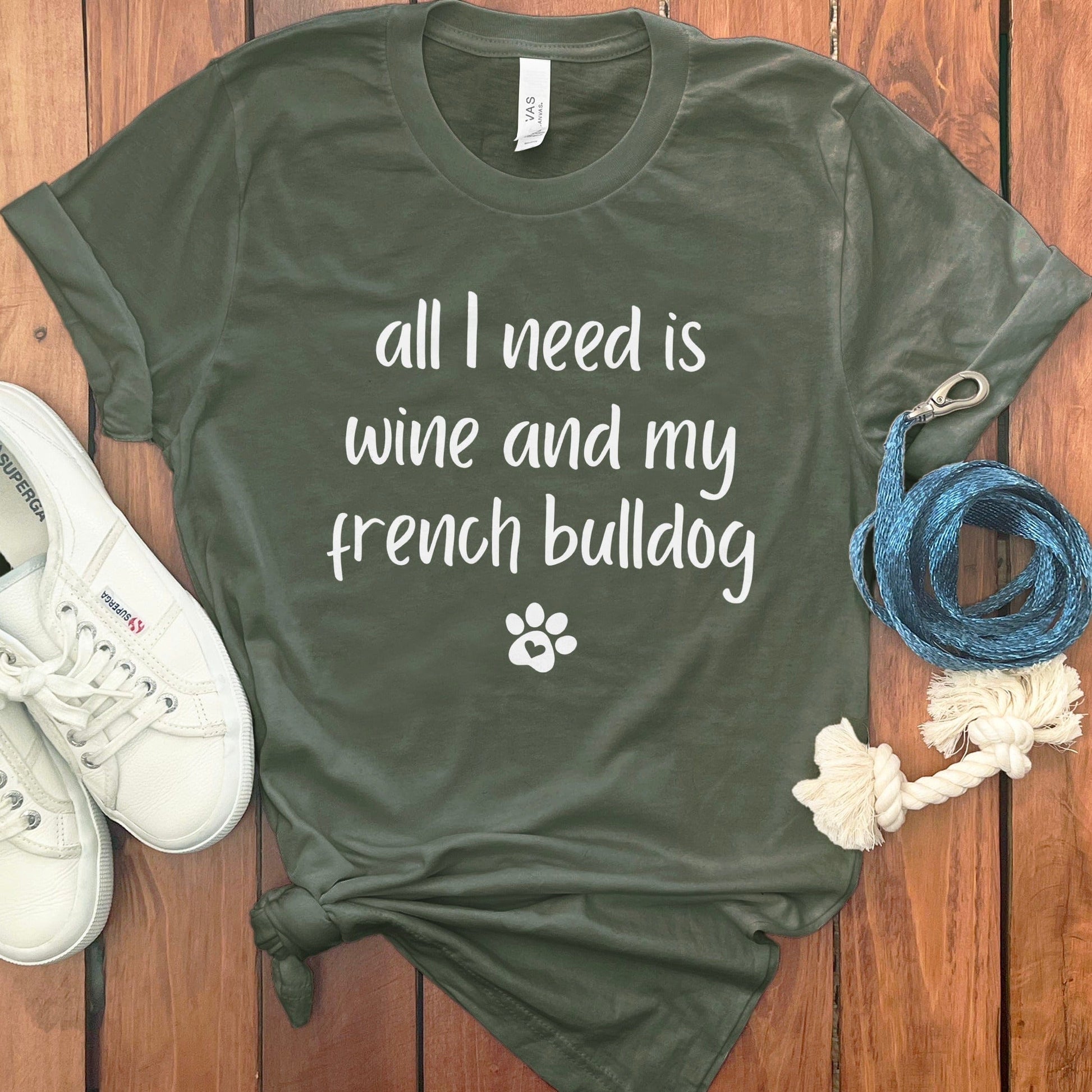 All I Need Is Wine And My French Bulldog T-Shirt product