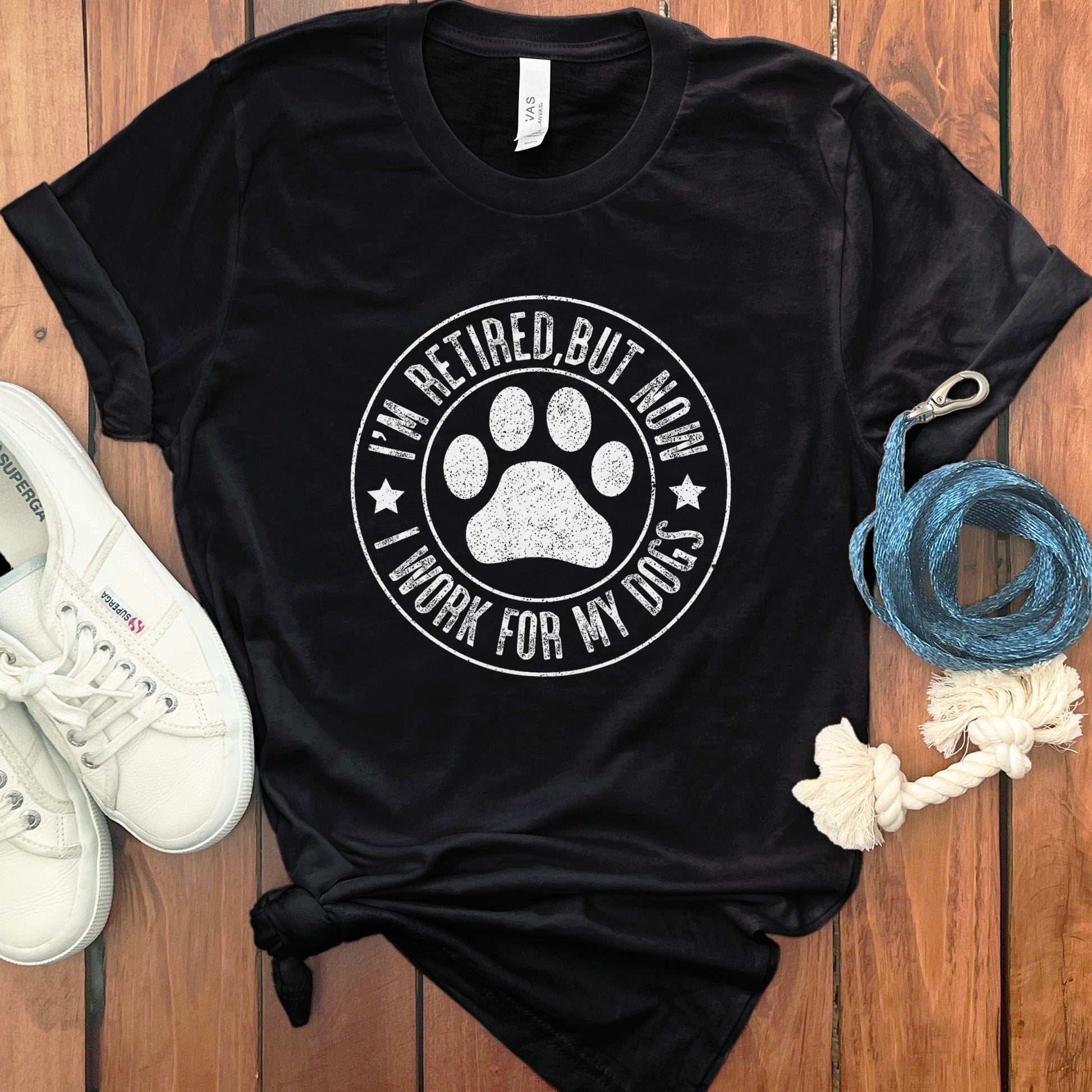 I'm Retired But Now I Work For My Dogs T-shirt product