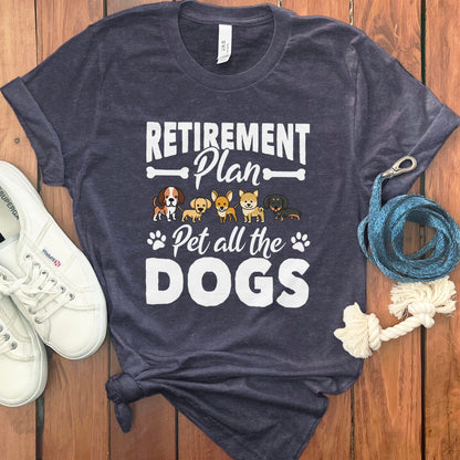 Retirement Plan Pet All The Dogs Graphic Shirt product