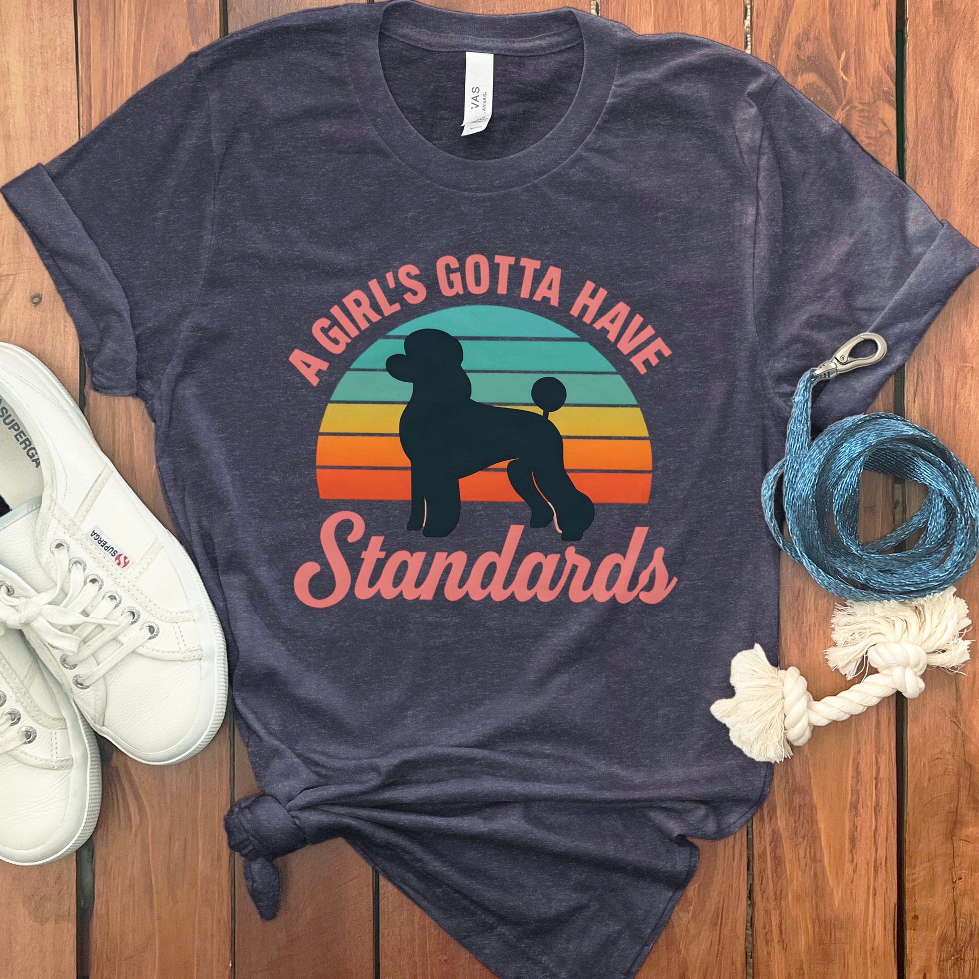 A Girl's Gotta Have Standards T-shirt product