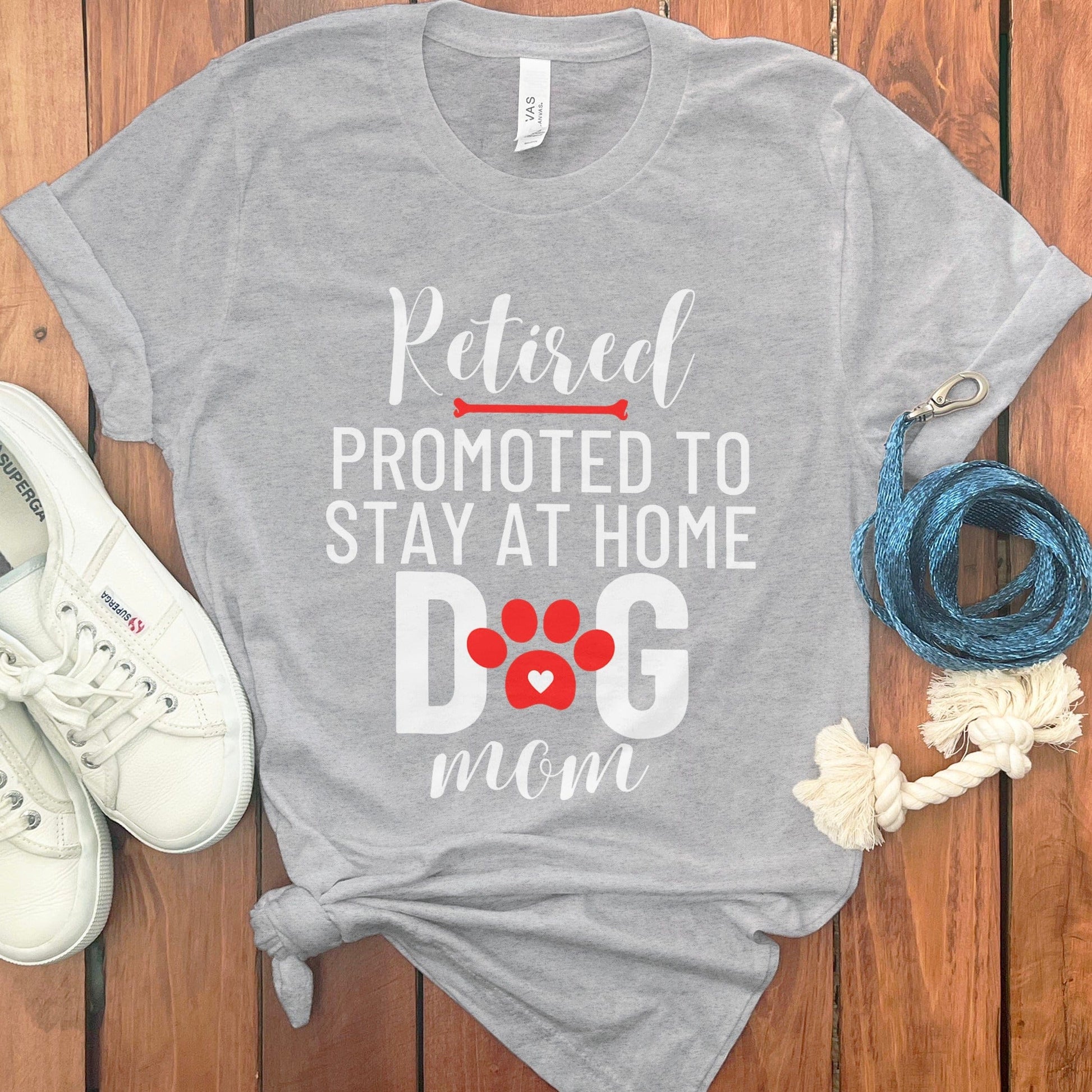 Retired Promoted To Stay At Home Dog Mom T-shirt product type