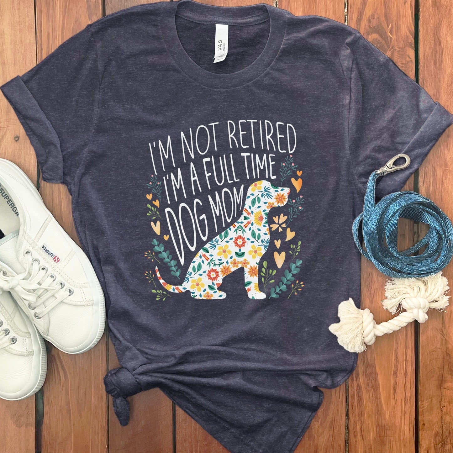 I'm Not Retired I'm A Full Time Dog Mom T-Shirt product