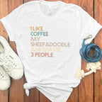 I Like Coffee My Sheepadoodle And Maybe 3 People Shirt