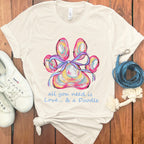 Colorful Paw Print Design All You Need is a Doodle T-Shirt