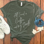 All I Need is Coffee and My Doodle Shirt Classic Tee
