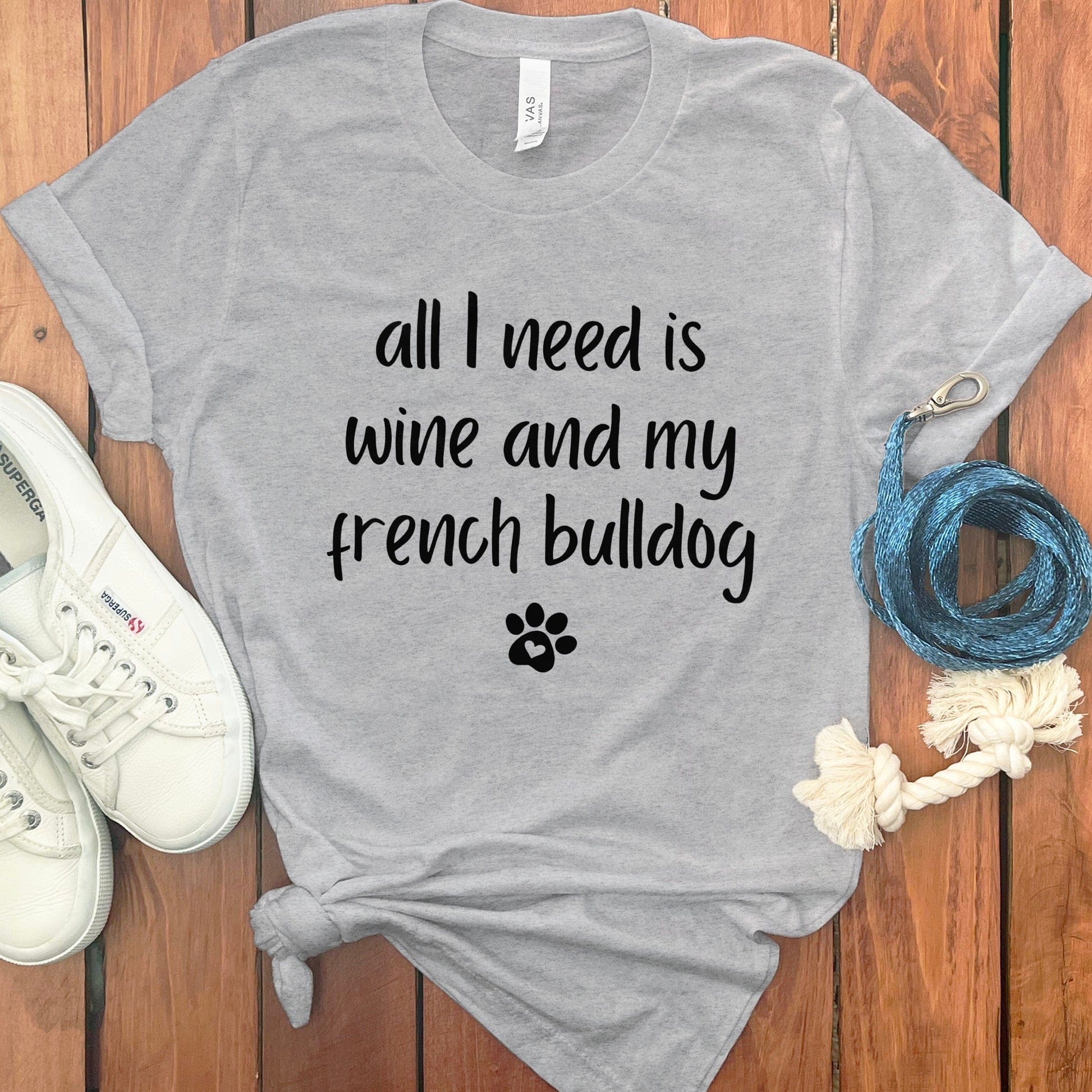 All I Need Is Wine And My French Bulldog product