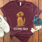 Funny Fetching Tired Dog T-Shirt