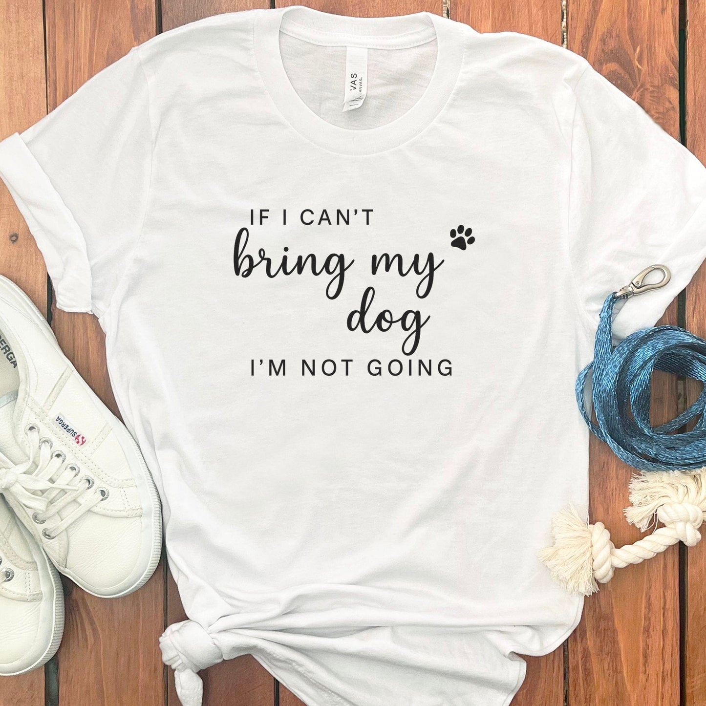 If I Can't Bring My Dog I'm Not Going T-Shirt product