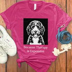 Because Therapy is Expensive T-shirt