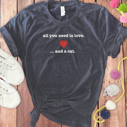 All You Need Is Love And A Cat Graphic Tee product