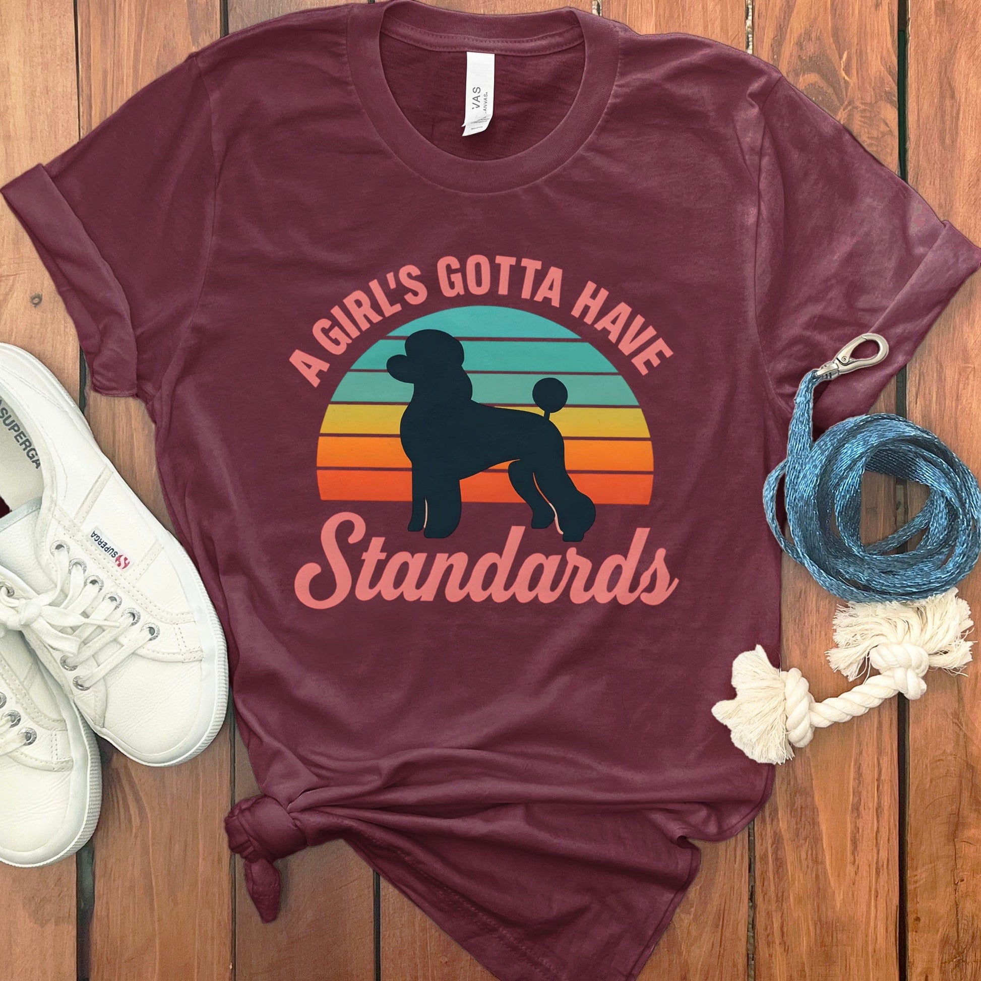 A Girl's Gotta Have Standards T-shirt product