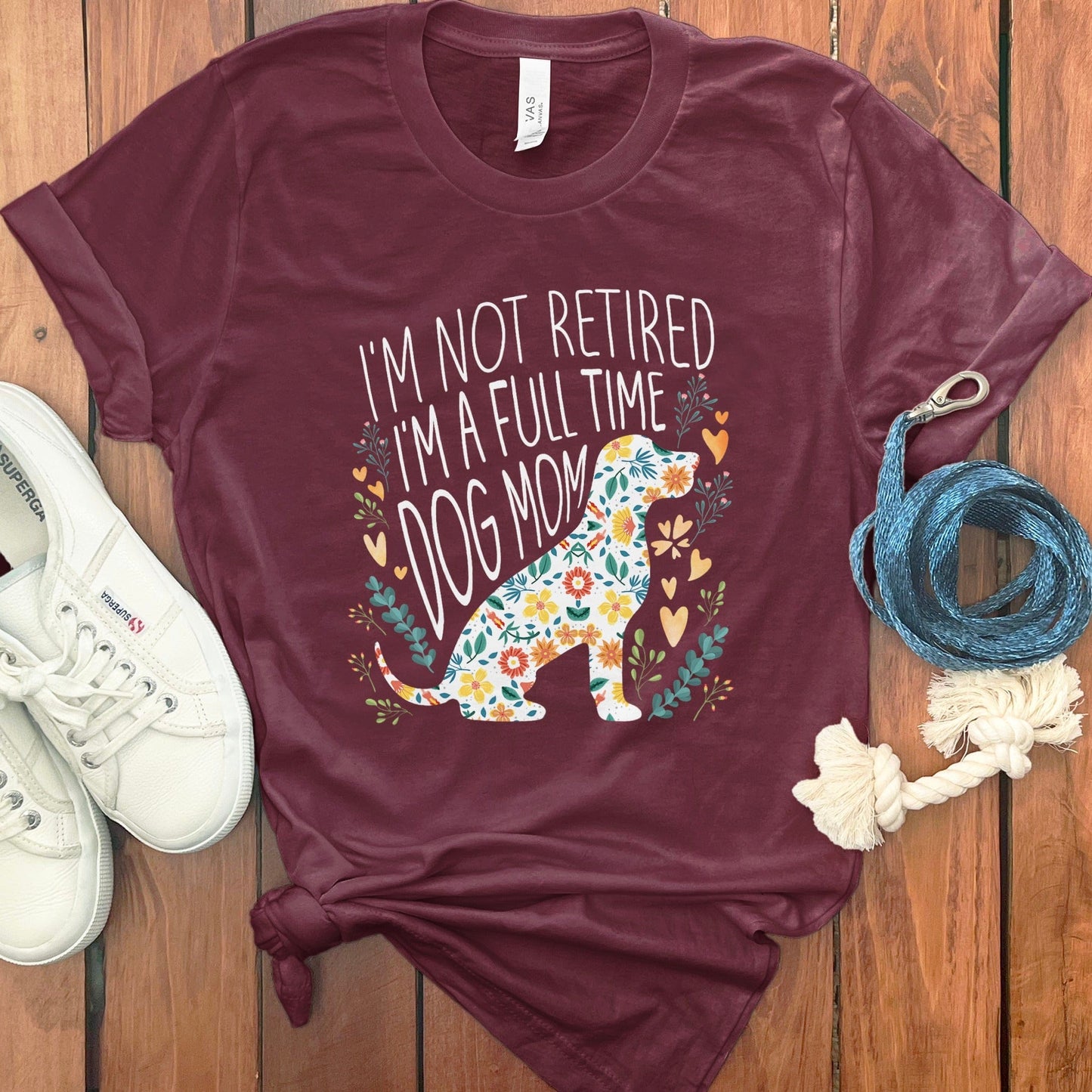 I'm Not Retired I'm a Full Time Dog Mom Shirt product type